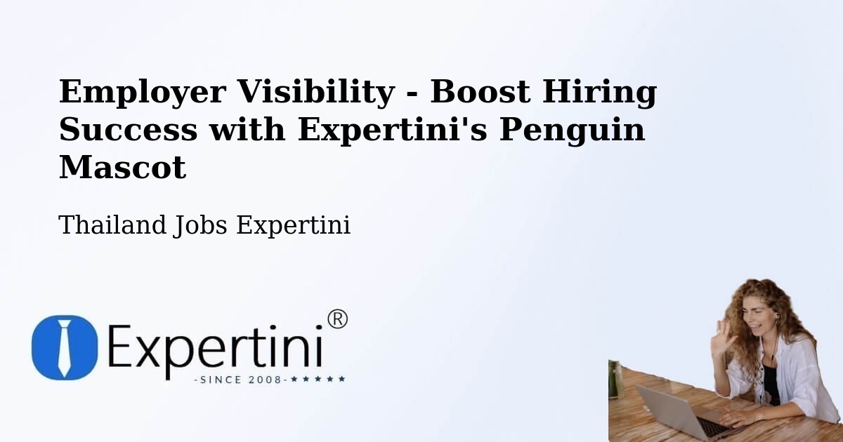 Boost Your CV/Résumé Visibility - Thailand Jobs Expertini