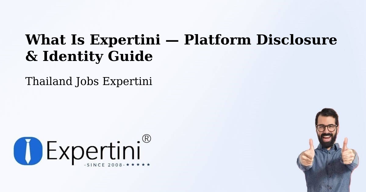 What Is Expertini — Platform Disclosure & Identity Guide – Sathon